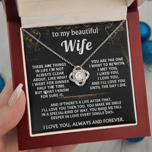 To My Wife, I'll love you always and forever.