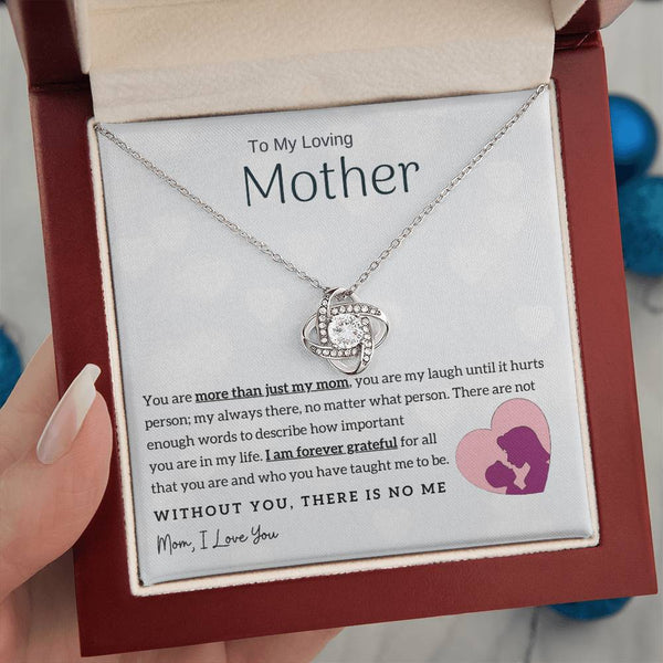 To My Loving Mother - Without You, There Is No Me! (Almost Gone) - Love Knot