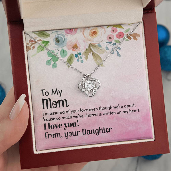 To My Mom - I'm assured of your love  (Almost Gone) - Love Knot