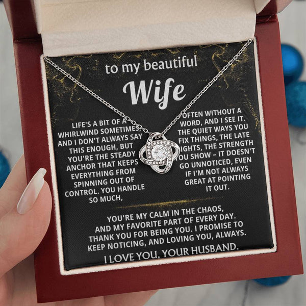 To My Wife, You're my calm in the chaos.