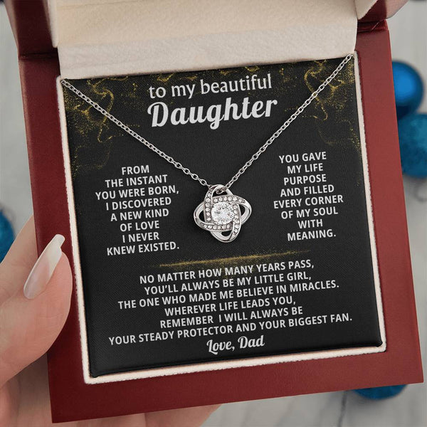 To my beautiful Daughter, remember I will always be your steady protector ( Love Knot )