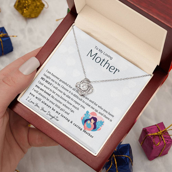 To My Loving Mother - You will always be my loving & caring Mother (Almost Gone) - Love Knot