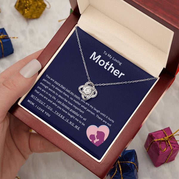 To My Loving Mother - You are more than just my mom (Almost Gone) - Love Knot