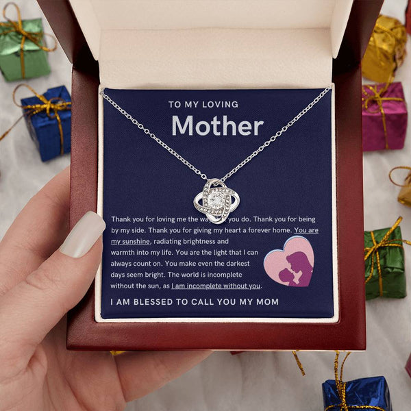 To My Loving Mother - You are my sunshine, radiating brightness into my life (Almost Gone) - Love Knot