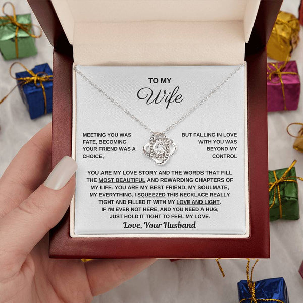 To My Wife, Hold This Close To Feel My Love - Love Knot Necklace