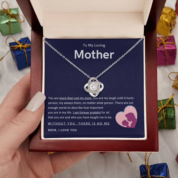 To My Loving Mother - You are more than just my mom (Almost Gone) - Love Knot