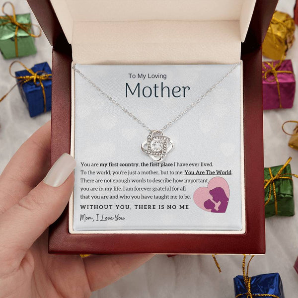 To My Loving Mother - You Are The World To Me! (Almost Gone) - Love Knot