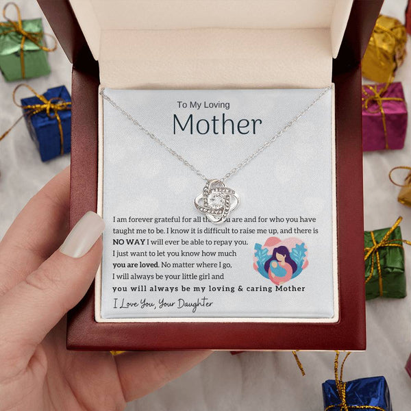 To My Loving Mother - You will always be my loving & caring Mother (Almost Gone) - Love Knot