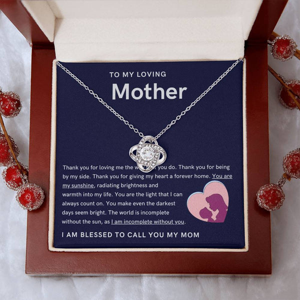 To My Loving Mother - You are my sunshine, radiating brightness into my life (Almost Gone) - Love Knot
