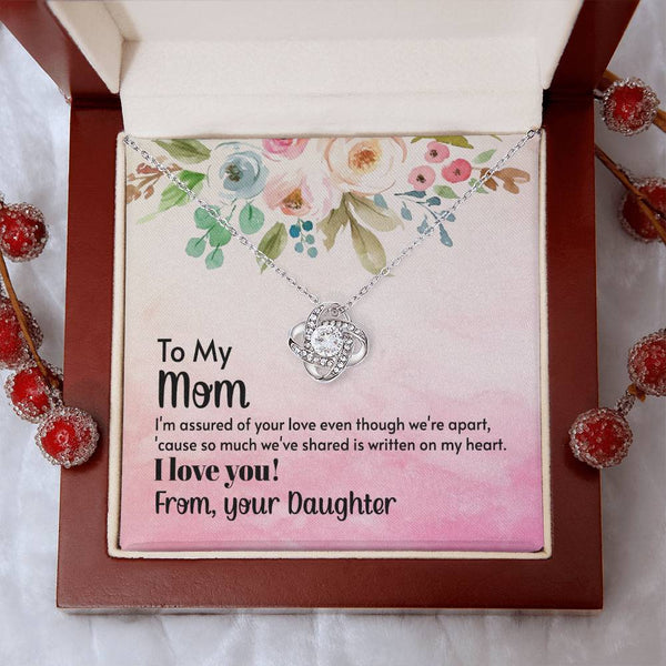 To My Mom - I'm assured of your love  (Almost Gone) - Love Knot
