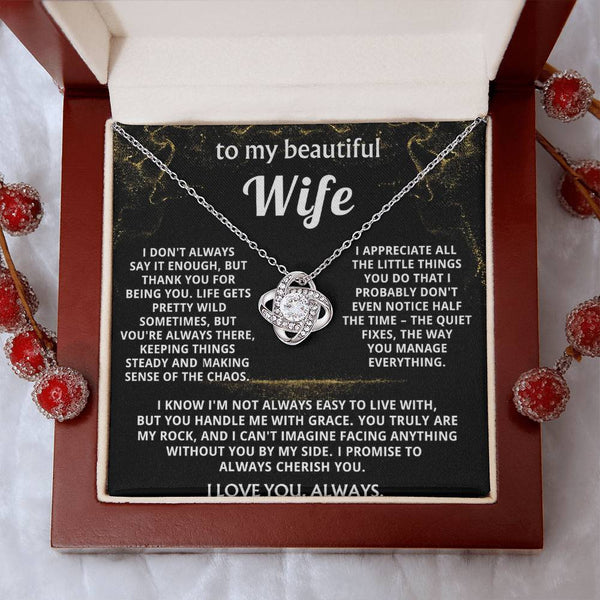 To My Wife, You make sense of my wild life.