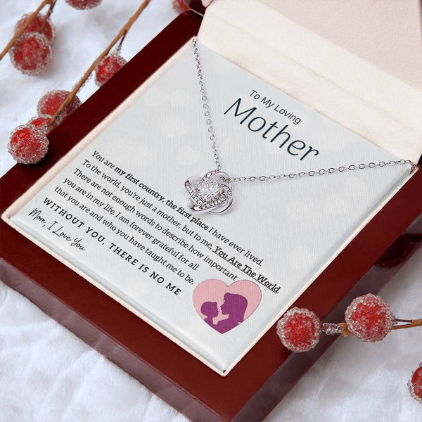 To My Loving Mother - You Are The World To Me! (Almost Gone) - Love Knot