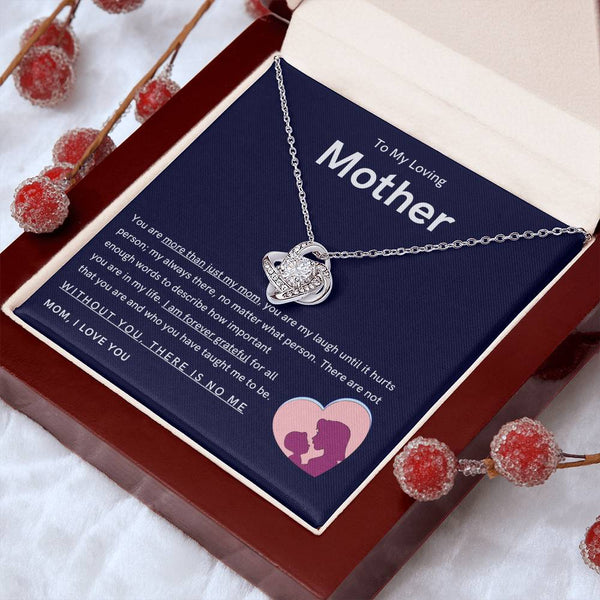 To My Loving Mother - You are more than just my mom (Almost Gone) - Love Knot