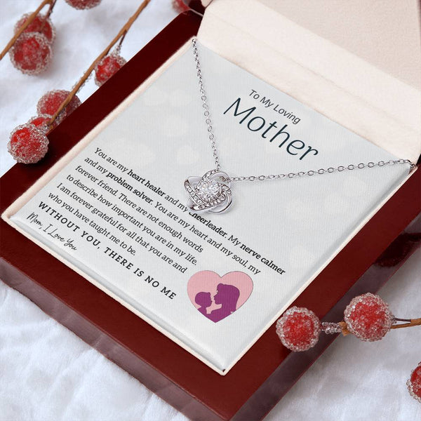 To My Loving Mother - You are my heart healer (Almost Gone) - Love Knot