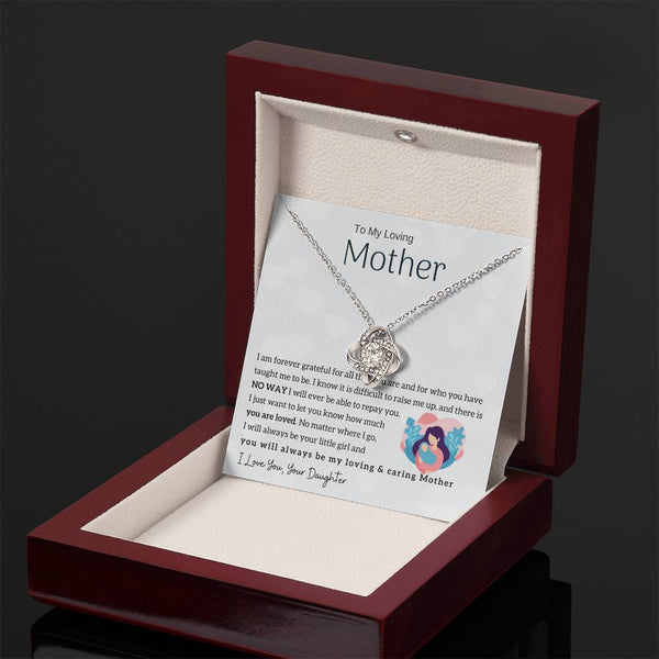 To My Loving Mother - You will always be my loving & caring Mother (Almost Gone) - Love Knot