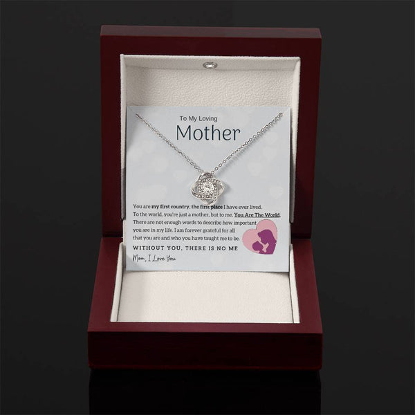 To My Loving Mother - You Are The World To Me! (Almost Gone) - Love Knot