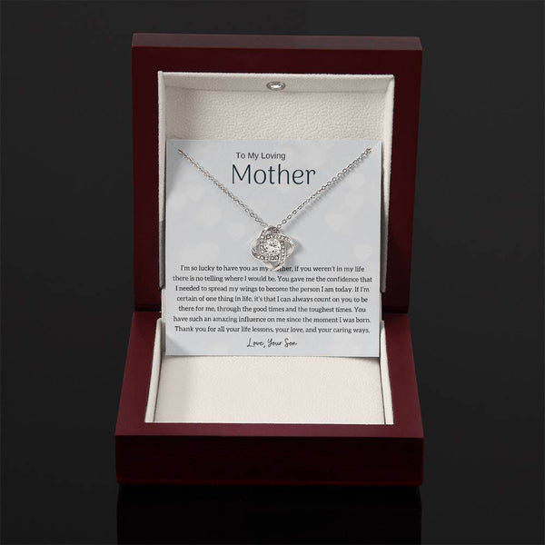 To My Loving Mother - I'm so lucky to have you as my mother! (Almost Gone) - Love Knot