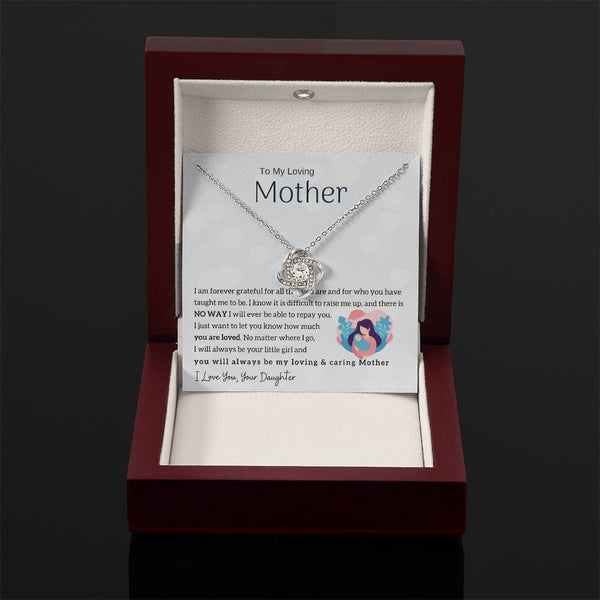 To My Loving Mother - You will always be my loving & caring Mother (Almost Gone) - Love Knot