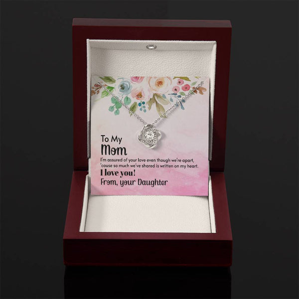 To My Mom - I'm assured of your love  (Almost Gone) - Love Knot