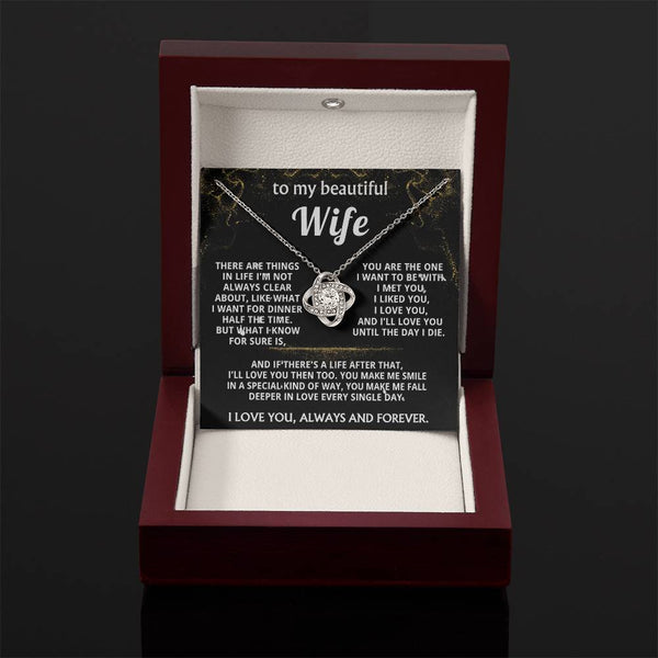 To My Wife, I'll love you always and forever.