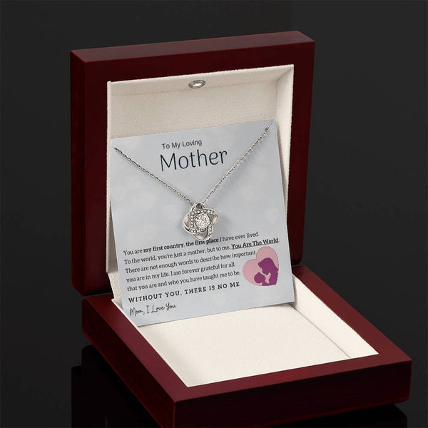 To My Loving Mother - You Are The World To Me! (Almost Gone) - Love Knot