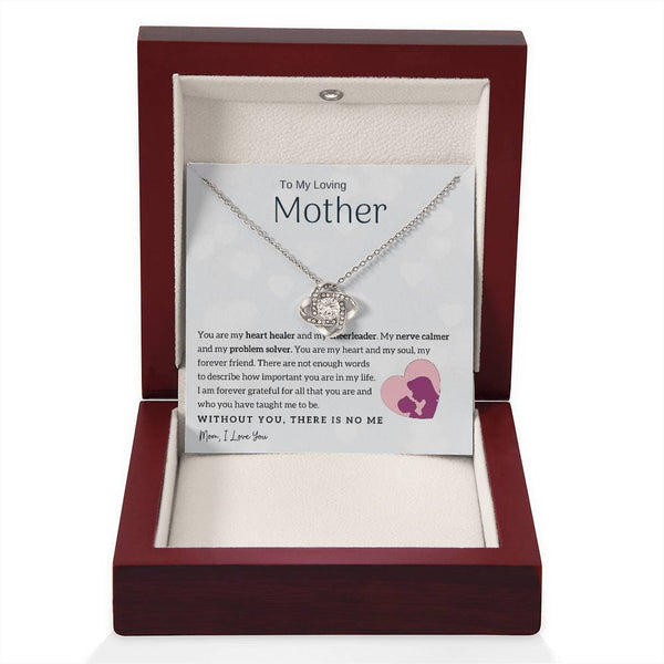 To My Loving Mother - You are my heart healer (Almost Gone) - Love Knot