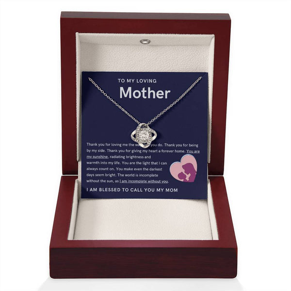 To My Loving Mother - You are my sunshine, radiating brightness into my life (Almost Gone) - Love Knot