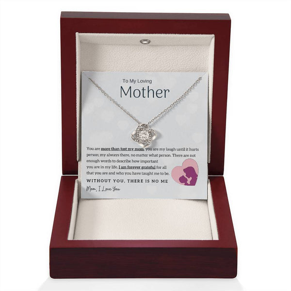 To My Loving Mother - Without You, There Is No Me! (Almost Gone) - Love Knot