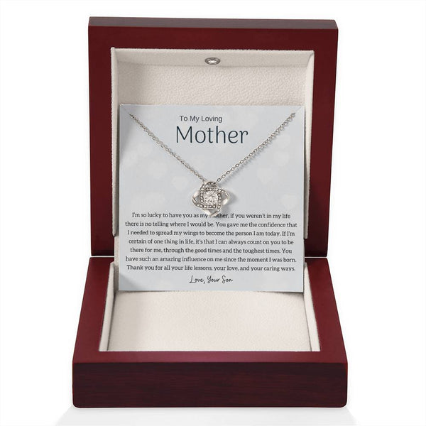 To My Loving Mother - I'm so lucky to have you as my mother! (Almost Gone) - Love Knot