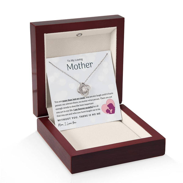To My Loving Mother - Without You, There Is No Me! (Almost Gone) - Love Knot