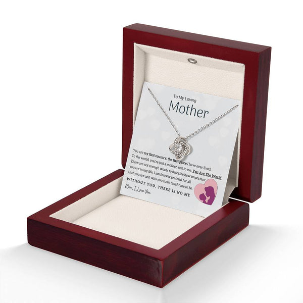 To My Loving Mother - You Are The World To Me! (Almost Gone) - Love Knot