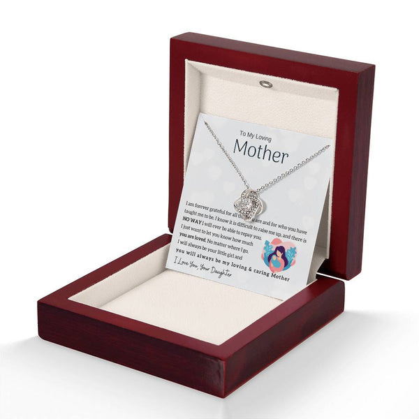 To My Loving Mother - You will always be my loving & caring Mother (Almost Gone) - Love Knot