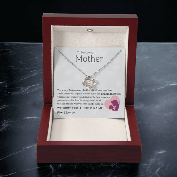 To My Loving Mother - You Are The World To Me! (Almost Gone) - Love Knot