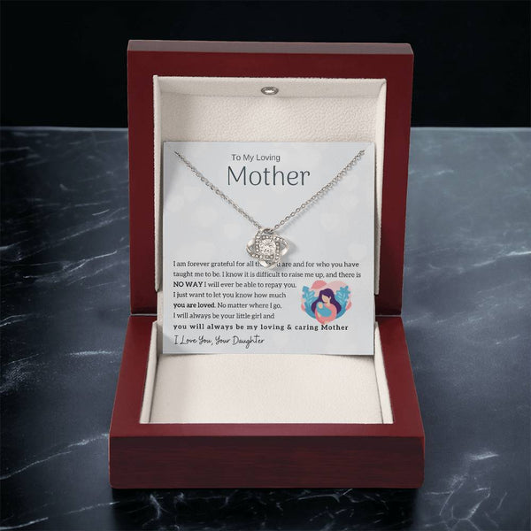To My Loving Mother - You will always be my loving & caring Mother (Almost Gone) - Love Knot