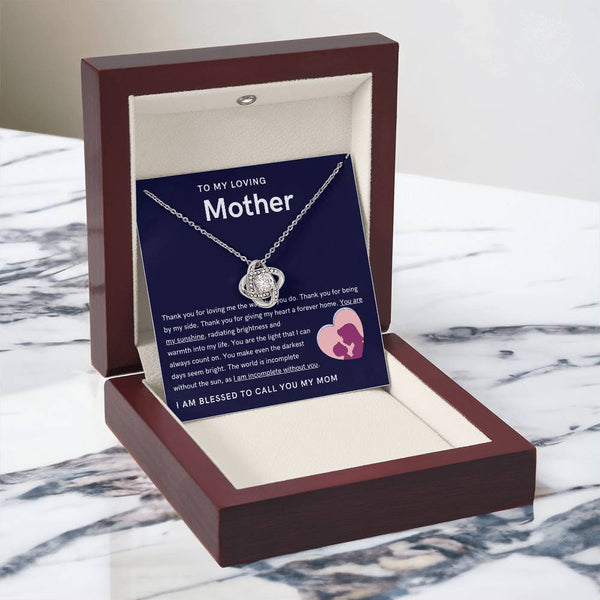 To My Loving Mother - You are my sunshine, radiating brightness into my life (Almost Gone) - Love Knot