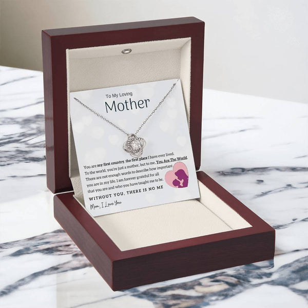 To My Loving Mother - You Are The World To Me! (Almost Gone) - Love Knot