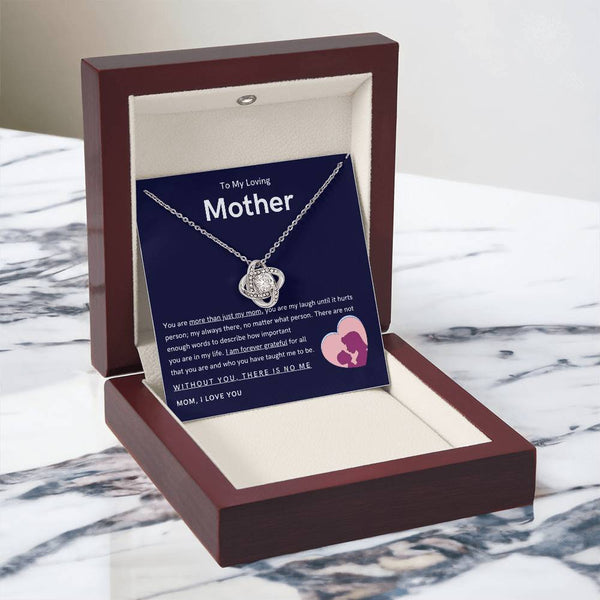 To My Loving Mother - You are more than just my mom (Almost Gone) - Love Knot