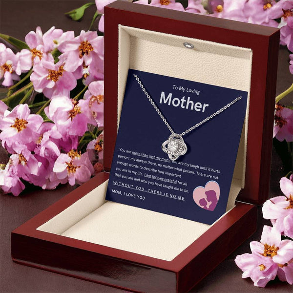 To My Loving Mother - You are more than just my mom (Almost Gone) - Love Knot