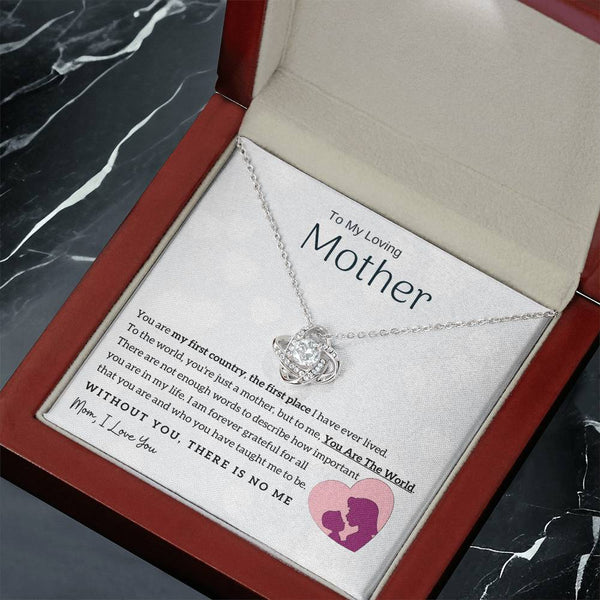 To My Loving Mother - You Are The World To Me! (Almost Gone) - Love Knot