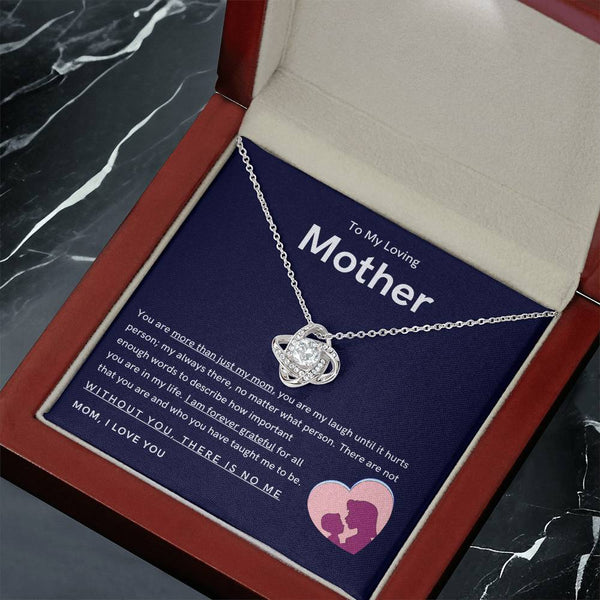 To My Loving Mother - You are more than just my mom (Almost Gone) - Love Knot