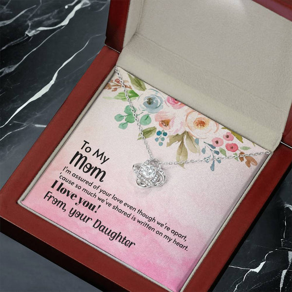 To My Mom - I'm assured of your love  (Almost Gone) - Love Knot