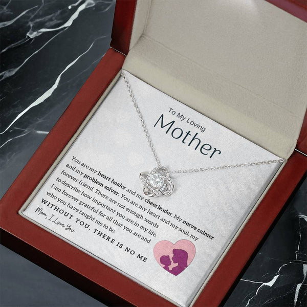 To My Loving Mother - You are my heart healer (Almost Gone) - Love Knot