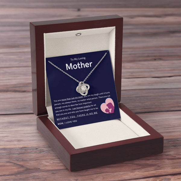 To My Loving Mother - You are more than just my mom (Almost Gone) - Love Knot