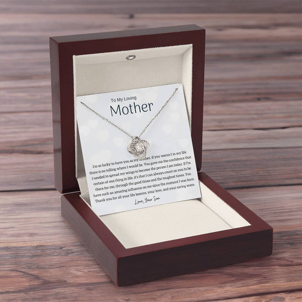 To My Loving Mother - I'm so lucky to have you as my mother! (Almost Gone) - Love Knot