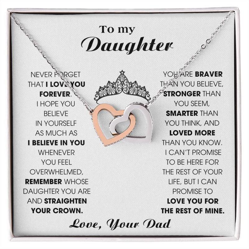 To My Daughter, Straighten Your Crown - Never Forget That I Love You Forever ( Interlocking Heart )