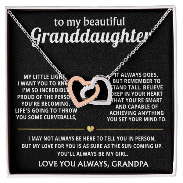 To My Granddaughter, I'll always love and believe in you.