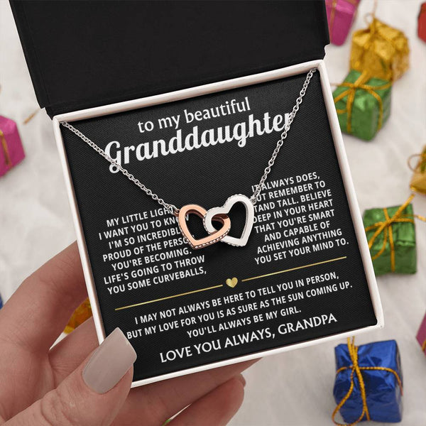 To My Granddaughter, I'll always love and believe in you.