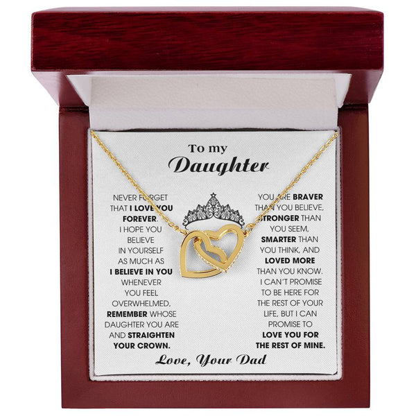 To My Daughter, Straighten Your Crown - Never Forget That I Love You Forever ( Interlocking Heart )