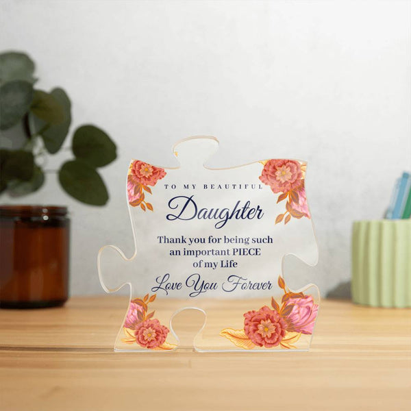 To My Beautiful Daughter, I Love Your Forever - Acrylic Puzzle