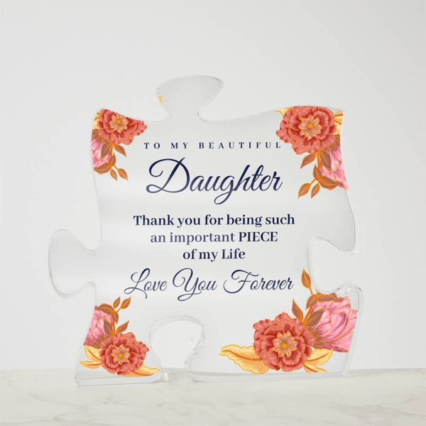 To My Beautiful Daughter, I Love Your Forever - Acrylic Puzzle